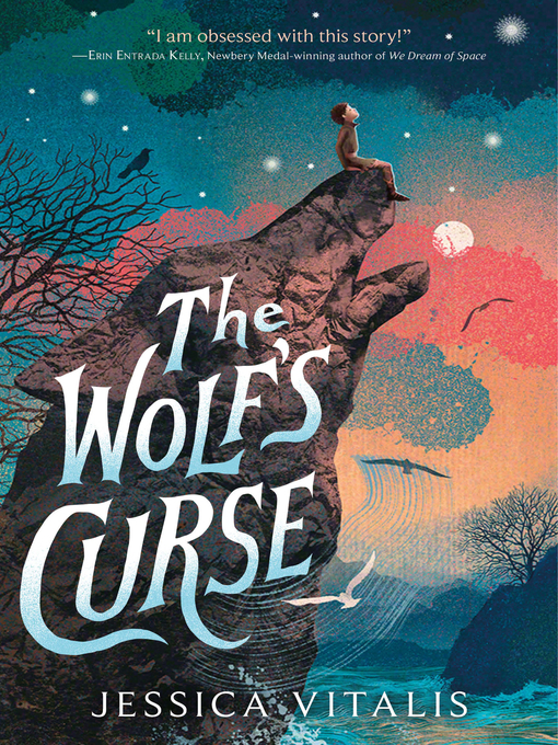 Title details for The Wolf's Curse by Jessica Vitalis - Available